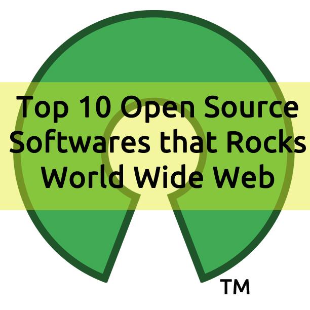 Top 10 Open Source Softwares that Rocks World Wide Web