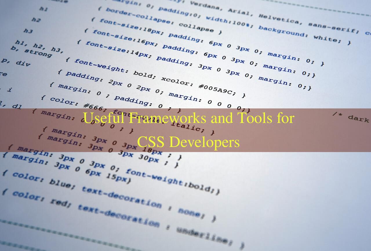 Useful Frameworks and Tools for CSS Developers