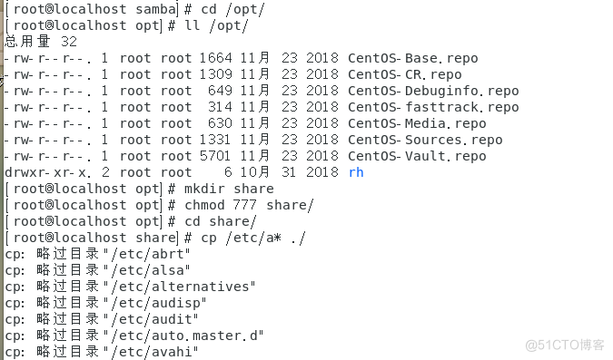 rootßlocalhost samba) # cd "opt/ 
LrOOtBlocalhost optl # 'opt/ 
32 
. I root root 1664 
1 root root 1309 11 g 
I root root 649 1 
1 root root 314 1 lh 
I root root 630 1 1 g 
-rv-r--r--. 
I root root 1331 
1 root root 5701 11 g 
. rw.r..r... 
d rwx r- 
2 root root 
I rootB10cathost opt] # mkdir share 
23 
23 
23 
23 
23 
23 
23 
31 
2018 
Centos- Base. repo 
2018 
centos. CR. repo 
2018 
Centos- Debuginfo. repo 
201 e 
Centos- fasttrack. repo 
2018 
centos- Media. repo 
201 e 
Centos- Sources. repo 
2018 
Centos. vault. repo 
2018 rh 
I rootßlocalhost opt) chmod 777 share/ 
rootB10cathost opt] cd share/ 
I rootßlocalhost share] # cp /etc/a* . / 
BE-Ää* 
'/etc/abrt' 
•/etc/alsa' 
/etc/alternatives• 
/etc/audisp" 
• /etc/audit" 
/etc/auto. master. d' 
•/etc/avahi" 