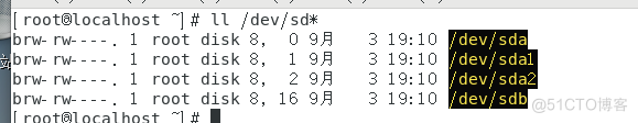 [ rootetocathost - I # /dev/sd* 
1 root disk 8, 
. I root disk 8, 
brw-rw----. 
1 root disk 8, 
I root disk 8, 
brw_rw____. 
[ rnorBI ncal hnqt •I 
16 9k 
3 19:10 
3 19:10 
3 19:10 
uevg'suc- 
dev/sda-_ 
dev/sda& 
aeufsct 