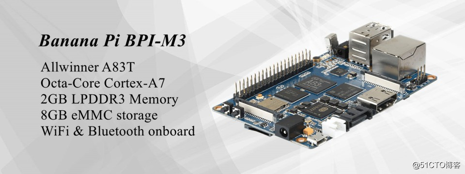 Banana Pi BPI-M3 8核开源硬件开发板，采用全志A83T方案设计