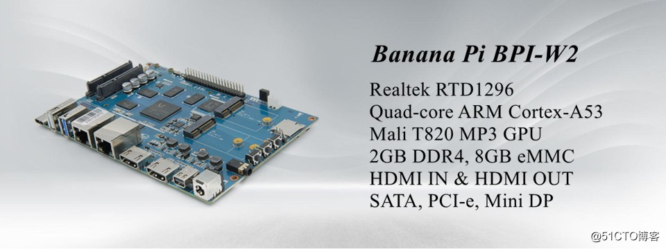 Banana Pi BPI-W2 四核A53高性能NAS路由开发板，支持HDMIin与HDMIout