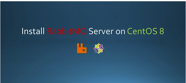 CentOS 8.2部署RabbitMQ 3.8.3 消息队列服务器 