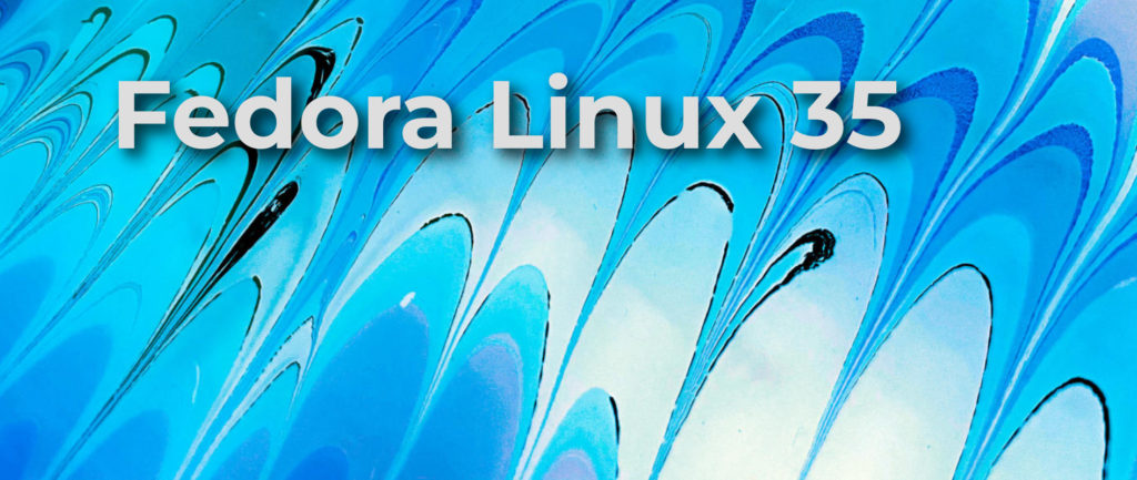 Fedora 35 正式發布！4處亮點插圖